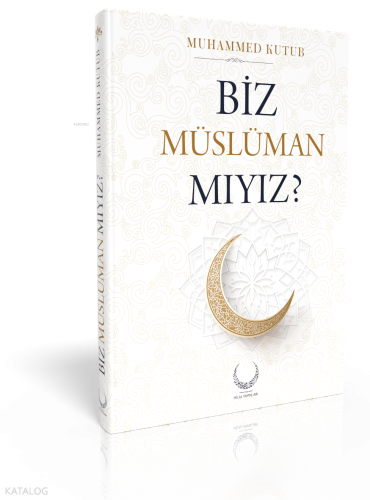 Biz Müslüman Mıyız? (Ciltli) | benlikitap.com