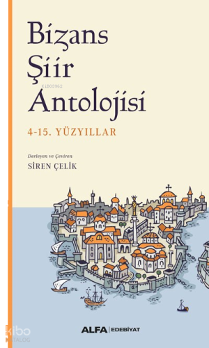 Bizans Şiir Antlojisi;4-15. Yüzyıllar | benlikitap.com