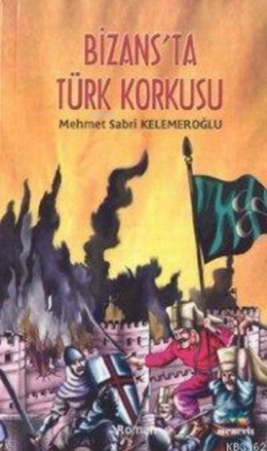 Bizans'ta Türk Korkusu | benlikitap.com