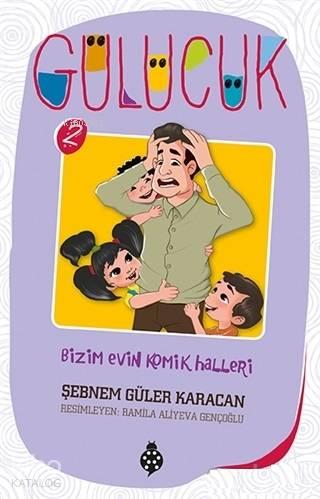 Bizim Evin Komik Halleri / Gülücük 2
