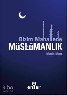 Bizim Mahallede Müslümanlık | benlikitap.com