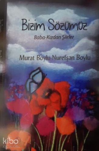 Bizim Sözümüz Baba-Kızdan Şiirler