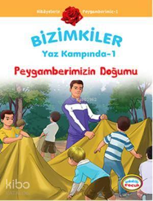 Bizimkiler Yaz Kampında 1; Peygamberimizin Doğumu | benlikitap.com