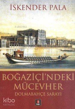 Boğaziçi'ndeki Mücevher; Dolmabahçe Sarayı
