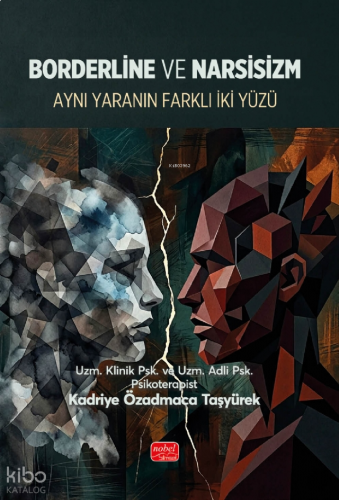 Borderline ve Narsizm;Aynı Yaranın İki Farklı Yüzü | benlikitap.com