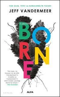 Borne; Yok Oluş, Yetki Ve Kabullenişin Yazarı
