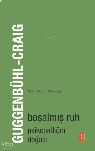 Boşalmış Ruh Psikopatlığın Doğası