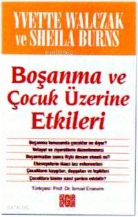 Boşanma ve Çocuk Üzerine Etkileri | benlikitap.com