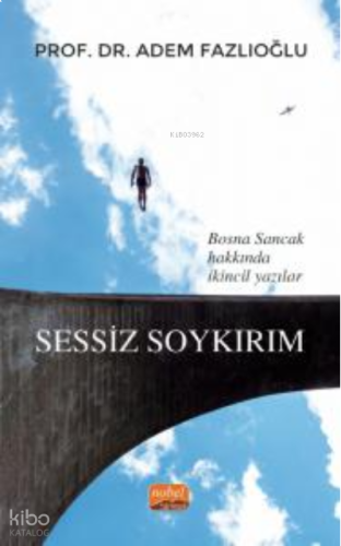 Bosna Sancak Hakkında İkincil Yazılar - Sessiz Soykırım