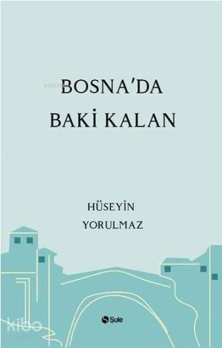 Bosna'da Baki Kalan | benlikitap.com