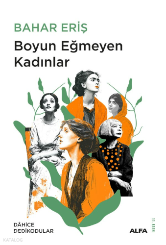 Boyun Eğmeyen Kadınlar;Dahice Dedikodular - 1