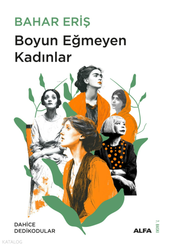 Boyun Eğmeyen Kadınlar;Dahice Dedikodular - 1 | benlikitap.com