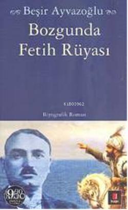 Bozgunda Fetih Rüyası (Cep Boy) | benlikitap.com