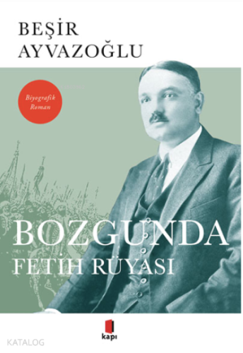 Bozgunda Fetih Rüyası | benlikitap.com
