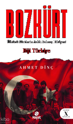 Bozkürt;Ülkücü Kürtlerin Saklı Kalmış Hikâyesi