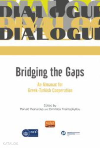 Bridging The Gaps An Almanac For Greek-Turkish Cooperation