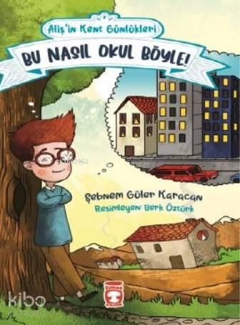 Bu Nasıl Okul Böyle! - Alişin Kent Günlükleri 2
