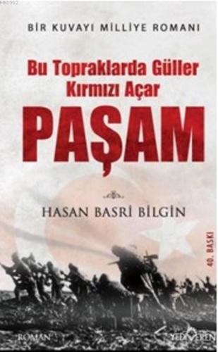 Bu Topraklarda Güller Kırmızı Açar Paşam | benlikitap.com