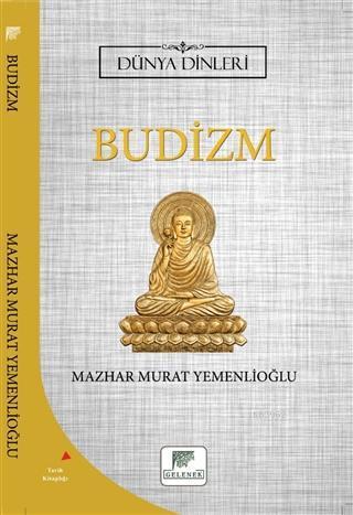 Budizm - Dünya Dinleri | benlikitap.com