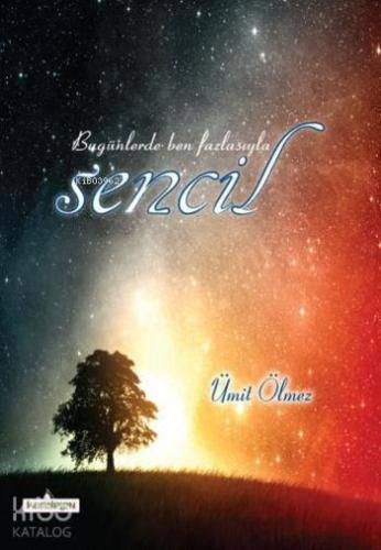 Bugünlerde Ben Fazlasıyla Sencil | benlikitap.com
