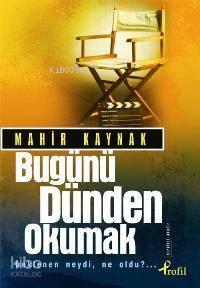 Bugünü Dünden Okumak | benlikitap.com
