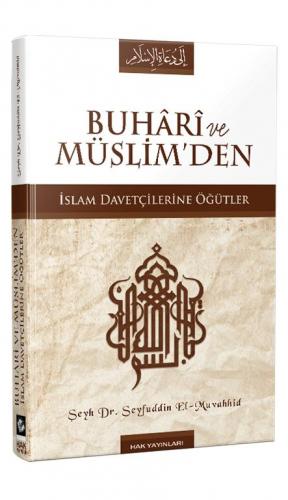 Buhari ve Müslim’den İslam Davetçilerine Öğütler Ciltli Şamua | benlik