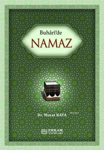 Buhari'de Namaz | benlikitap.com