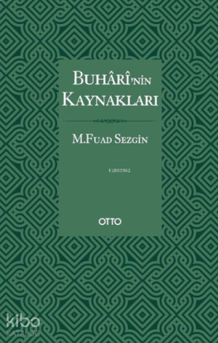 Buharî'nin Kaynakları ( Karton Kapak ) | benlikitap.com