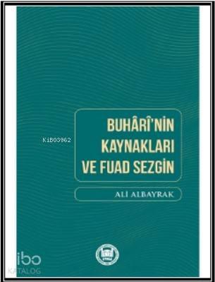 Buhari'nin Kaynakları ve Fuad Sezgin