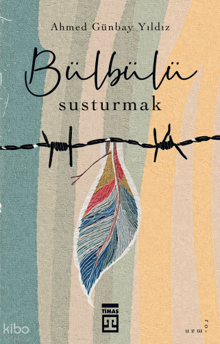 Bülbülü Susturmak | benlikitap.com