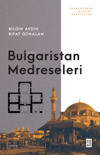 Bulgaristan Medreseleri;Balkanlarda Osmanlı | benlikitap.com