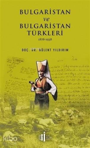 Bulgaristan ve Bulgaristan Türkleri; 1878 - 1938