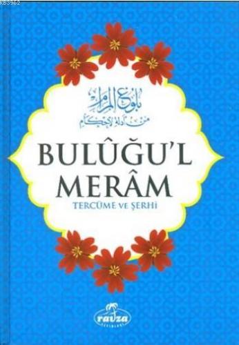 Bulûğu'l Merâm Tercüme ve Şerhi | benlikitap.com