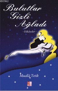 Bulutlar Gizli Ağladı