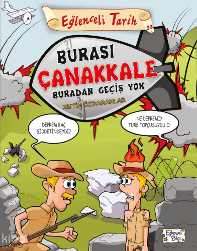 Burası Çanakkale Buradan Geçiş Yok - Eğlenceli Bilgi | benlikitap.com