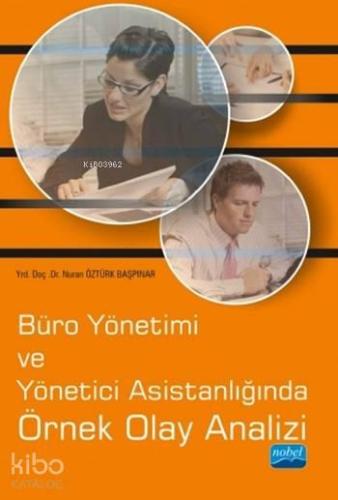 Büro Yönetimi ve Yönetici Asistanlığında Örnek Olay Analizi | benlikit
