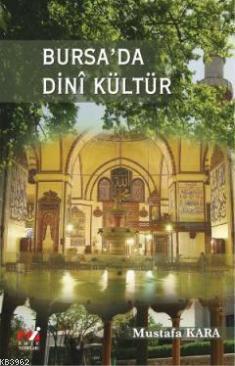 Bursa'da Dini Kültür | benlikitap.com
