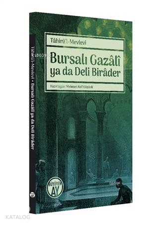 Bursalı Gazali ya da Deli Birader