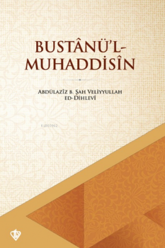 Bustanü'l Muhaddisin | benlikitap.com