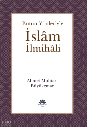 Bütün Yönleriyle İslam İlmihali - Ciltli