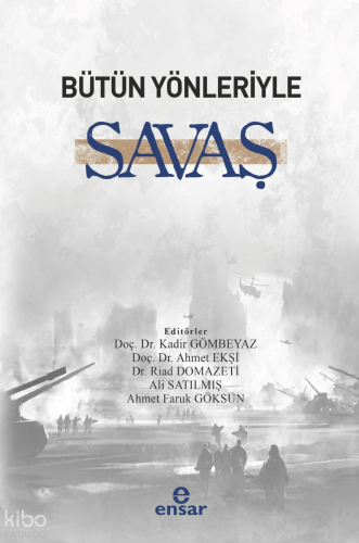 Bütün Yönleriyle Savaş | benlikitap.com