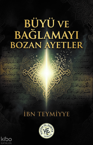 Büyü ve Bağlamayı Bozan Ayetler - İbn Teymiyye | benlikitap.com