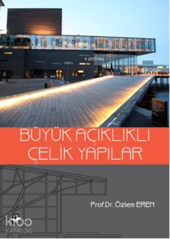 Büyük Açıklıklı Çelik Yapılar
