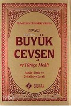 Büyük Cevşen ve Türkçe Meali (Ashab- ı Bedir ve Celcelütiye İlaveli)