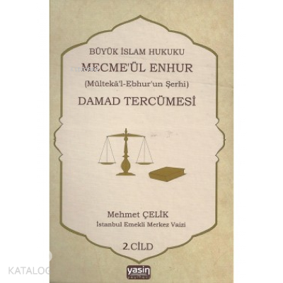 Büyük İslam Hukuku Mecmeül Enhur Damad Tercümesi | benlikitap.com
