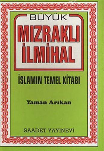 Büyük Mızraklı İlmihal; İslamın Temel Kitabı | benlikitap.com