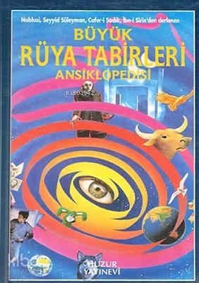 Büyük Rüya Tabirleri Ansiklopedisi ( 1.hm. ) | benlikitap.com