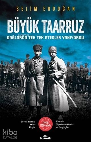 Büyük Taarruz; Dağlarda Tek Tek Ateşler Yanıyordu
