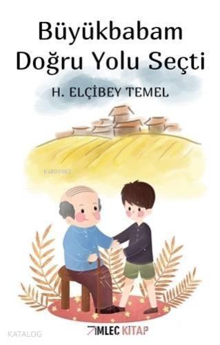 Büyükbabam Doğru Yolu Seçti | benlikitap.com