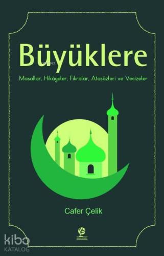 Büyüklere Masallar Hikayeler Fıkralar Atasözleri ve Vecizeler